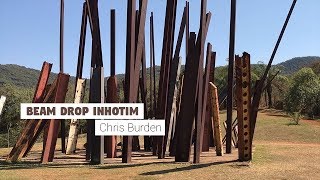 BEAM DROP INHOTIM  Chris Burden [upl. by Potash]