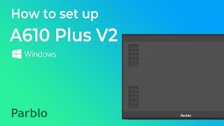 How to set up your Parblo A610 Plus V2 on Windows [upl. by Eilojne]