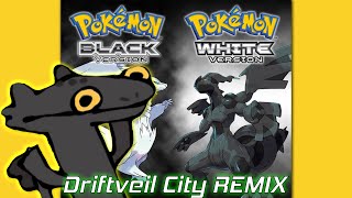 AXG  Driftveil City REMIX Pokemon Black and White [upl. by Bixler]