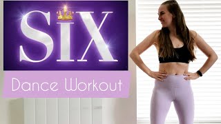 SIX THE MUSICAL DANCECARDIO WORKOUT [upl. by Nosdrahcir]