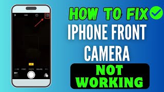 How To Fix Front Camera Not Working On iPhone 151413  iOS 1716 Supported  100 RESOLVED [upl. by Eneles283]