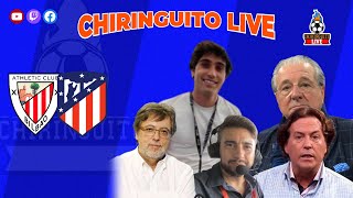 ATHLETIC  ATLÉTICO de SEMIS de COPA  CHIRINGUITO LIVE [upl. by Learrsi680]