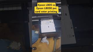 Epson L805 vs Epson L8050 pvc card voter printing Aadhaar card print Pvc card printing Best quality [upl. by Elokyn]