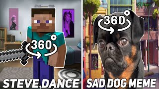 STEVE DANCE AND SAD DOG MEME ARE DANCING360VR [upl. by Aicittel]