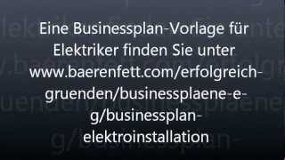 Businessplan Elektroinstallation selbstständig machen als Elektromeister Elektriker werden [upl. by Airahs]