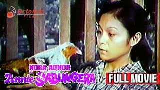 ANNIE SABUNGERA 1982  Full Movie  Nora Aunor Ace Vergel Rey Valera [upl. by Anuahsed]