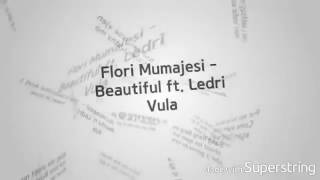 Flori Mumajesi  Beautiful ft Leadri Vula Lyrics [upl. by Aniez]