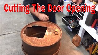 Cast Iron Barrel Stove Kit Door Installation  Part 1 [upl. by Aires2]