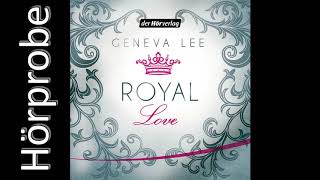 GENEVA LEE Royal Love Hörprobe Royals Saga 3 [upl. by Gerladina]