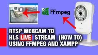 RTSP Webcam to HLS Live Streaming using FFMPEG and XAMPP  PART 1 [upl. by Collin]