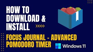 How to Download and Install Focus Journal  Advanced Pomodoro Timer For Windows [upl. by Xeno]