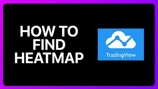 How To Find heatmap On TradingView Tutorial [upl. by Chill]