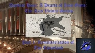 A Lets Play of Darkest Hour  quotThe Axis Victory Seriesquot Pt 1  Remilitarization of the Rhineland [upl. by Orelee]