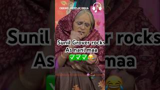 Sunil Grover rocks as nani maa😂😂kapilsharma sunilgrover krushnaabhishek kikusharda [upl. by Sheffield]