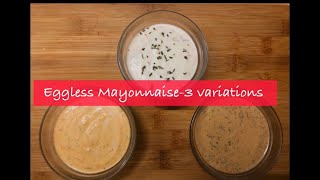 Eggless mayonnaise3 flavoursQuick and easy recipe [upl. by Jennine670]