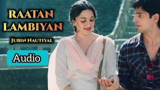 Raatan Lambiyan Full Song Audio  Jubin Nautiyal [upl. by Hillel]