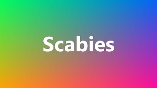 Scabies  Medical Meaning and Pronunciation [upl. by Yasdnil812]