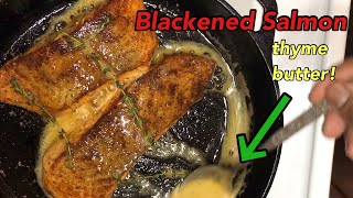 Blackened Salmon w Thyme Butter [upl. by Ikcir]