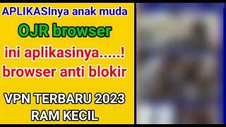 Browser anti blokirVPN terbaru 2023 [upl. by Suirtimid]