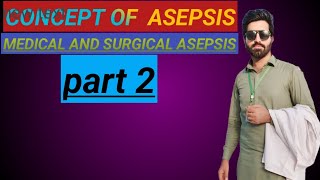 Control of Asepsis part 2  Surgical and Medical Asepsis microbiology [upl. by Garreth]