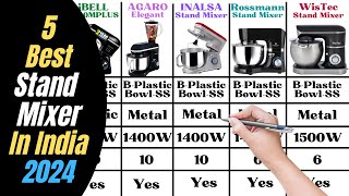 Top 5 Best Stand Mixer In India 2024  Agaro vs INALSA vs iBELL vs Rossmann vs WisTec Stand Mixer [upl. by Hadleigh17]