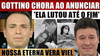 GOTTINO CHORA AO CONFIRMAR VERA VIEL esposa de RODRIGO FARO após CÂNCER RARO 😭 [upl. by Annekam]