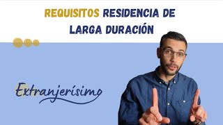 residencia de larga duracion REQUISITOS [upl. by Ahsoik28]