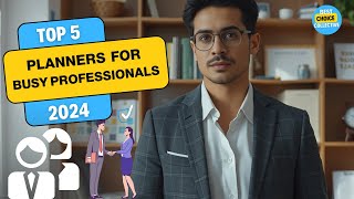 Top 5 Planners for Busy Professionals in 2024 [upl. by Demitria192]