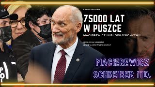 75 TYSIĘCY LAT WIĘZIENIA  IDIOCI ATAKUJĄ MACIEREWICZ SZREIBER KANAŁ ZERO KLOSKA [upl. by Daitzman840]