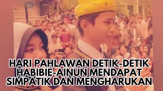 HARI PAHLAWAN DETIKDETIK HABIBIEAINUN MENDAPAT SIMPATIK DAN MENGHARUKAN [upl. by Diane]