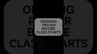 Opening Prayer Before Class Starts OpeningPrayer ClassPrayer PrayerForLearning StudentPrayer [upl. by Gniliem]