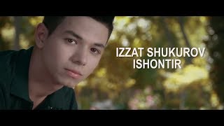 Izzat Shukurov  Ishontir Official video [upl. by Liddie]