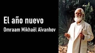 AUDIOLIBRO EL AÑO NUEVO  Omraam Mikhaël Aïvanhov [upl. by Naldo]