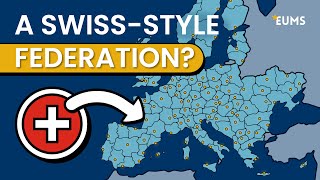 Could a SwissStyle EU Be the Future [upl. by Ailuj851]