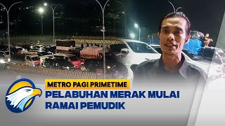 Pelabuhan Merak Mulai Dipadati Para Pemudik yang Menuju Sumatra [upl. by Eceirahs815]