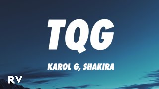 KAROL G Shakira  TQG LetraLyrics [upl. by Annawahs]