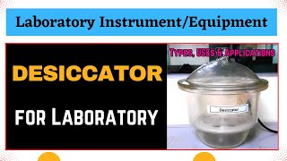 Laboratory Desiccator  Laboratory Equipment  Functions and Applications in Laboratory Works [upl. by Rednave464]