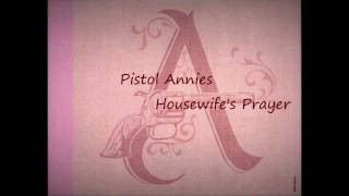 Pistol Annies Housewifes Prayer [upl. by Hebert]