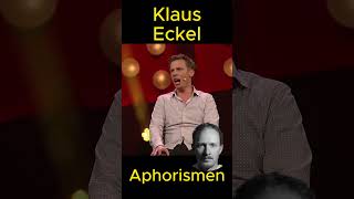 Klaus Eckel  Aphorismen lustig lachen genial witzig humor satire kabarett komisch witze [upl. by Noyr]