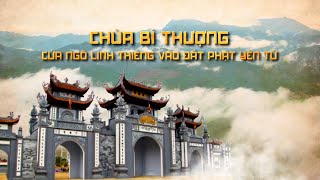 Chùa Bí Thượng Cửa ngõ linh thiêng vào đất Phật Yên Tử [upl. by Cr]