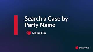 Nexis Uni Search Cases by Party Name [upl. by Andromache253]