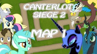 Canterlot Siege 2  Map 1 [upl. by Lehcyar]