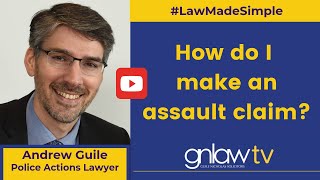 GN Law  How do I make an assault claim [upl. by Loretta758]