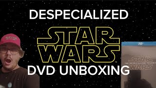 STAR WARS THE DESPECIALIZED TRILOGY UNBOXING [upl. by Laemaj]