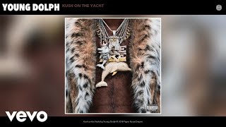 Young Dolph  Kush on the Yacht Official Audio [upl. by Halbert]