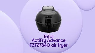 Tefal ActiFry Advance FZ727840 Air Fryer  Black  Product Overview [upl. by Candyce]