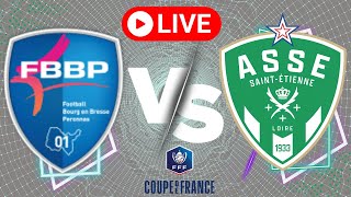 BOURGENBRESSE  ASSE 7 ème tour de la coupe de France  🟢 Allez les Verts🟢 [upl. by Kant]