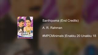 MPCMinimals  Santhipoma End Credits from quotEnakku 20 Unakku 18quot  BGM [upl. by Neved]