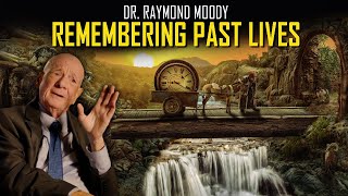 Dr Raymond Moody on the Cycle of Reincarnation amp Past Life Memories [upl. by Burnley]