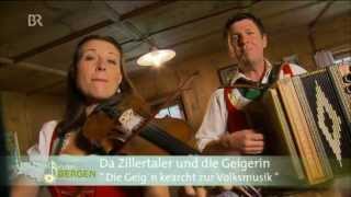 Da Zillertaler und die Geigerin  Die Geign kearcht zur Volksmusik [upl. by Cornish]